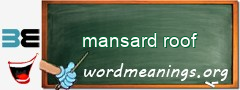 WordMeaning blackboard for mansard roof